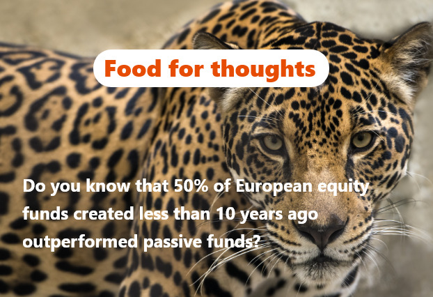 img 👉 Do you know that 50% of European equity funds created less than 10 years ago outperformed passive funds?