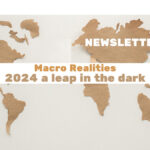 img Newsletter Macro Realities: 2024 a leap in the dark