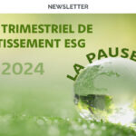 img Newsletter : La pause ESG – T2 2024 l’update trimestriel de l’investissement ESG pour les investisseurs institutionnels